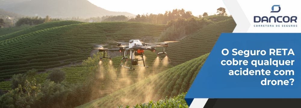 Seguro Reta cobre qualquer acidente com drone?