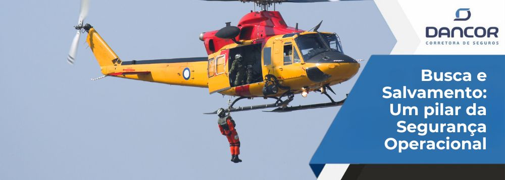 Busca e Salvamento - Dancor Seguros
