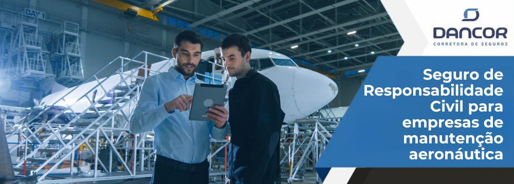 Seguro de Responsabilidade Civil para empresas de manutenção aeronáutica