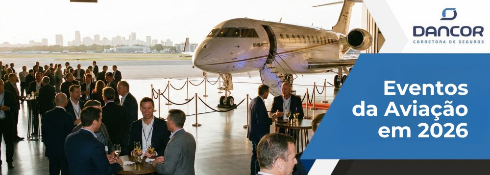Eventos da aviação em 2026 - Dancor Seguros